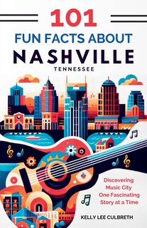 Front cover_101 Fun Facts About Nashville, TN