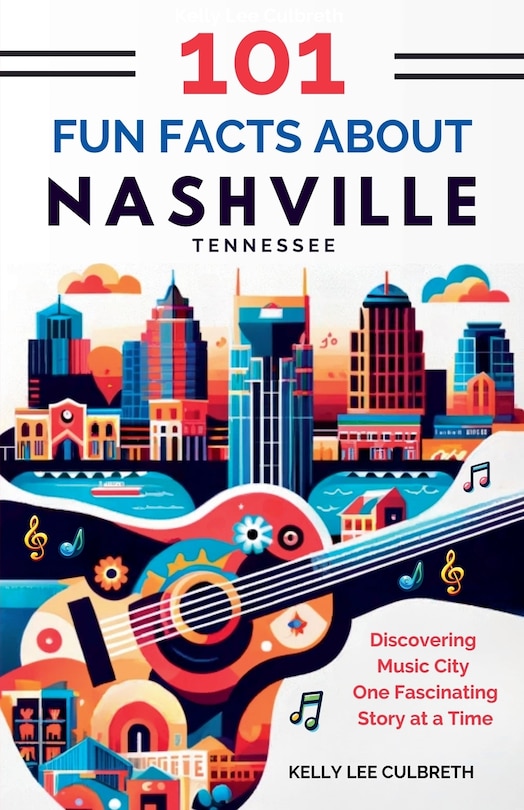 Front cover_101 Fun Facts About Nashville, TN