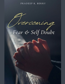 Front cover_Overcoming Fear & Self Doubt