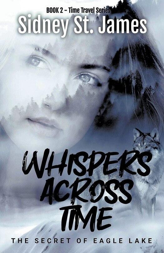 Front cover_Whispers Across Time - The Secret of Eagle Lake