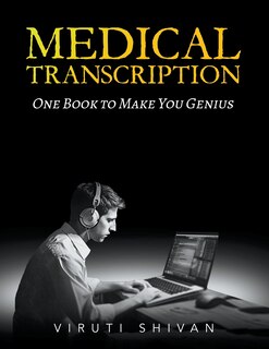 Front cover_Medical Transcription - One Book To Make You Genius