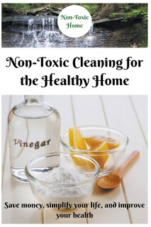 Front cover_Non-Toxic Cleaning for the Healthy Home