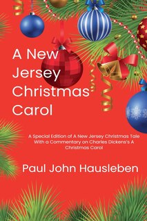 Front cover_A New Jersey Christmas Carol. A Special Edition of A New Jersey Christmas Tale. With a Commentary on Charles Dickens's A Christmas Carol