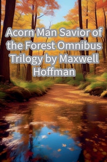 Front cover_Acorn Man Savior of the Forest