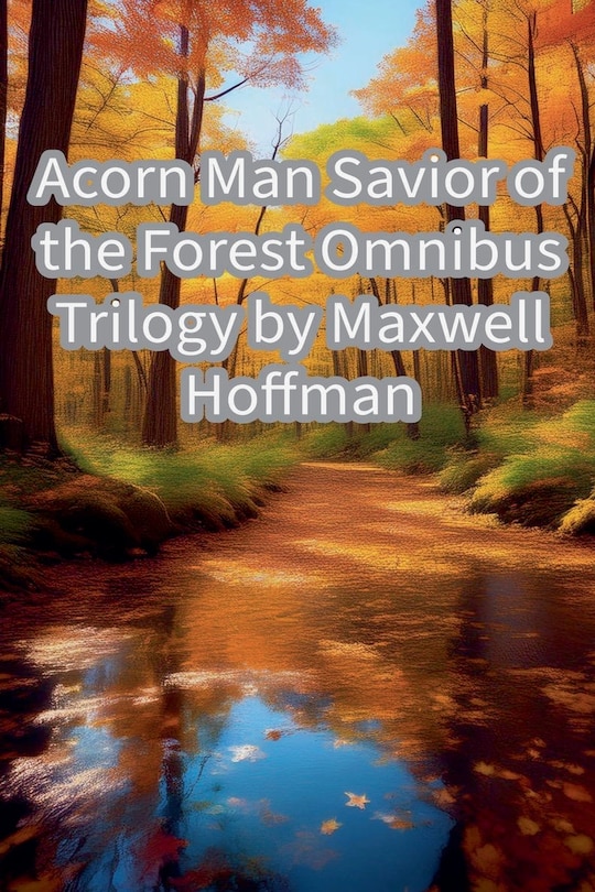 Front cover_Acorn Man Savior of the Forest