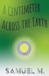 Couverture_A Centimeter Across the Earth