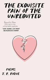 Front cover_The Exquisite Pain of the Unrequited