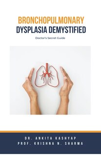 Front cover_Bronchopulmonary Dysplasia Demystified