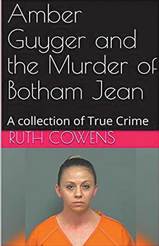 Front cover_Amber Guyger and the Murder of Botham Jean