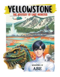 Front cover_Yellowstone The Mystery of Lake Monster