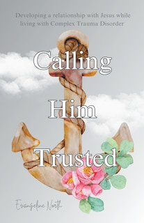 Couverture_Calling Him Trusted