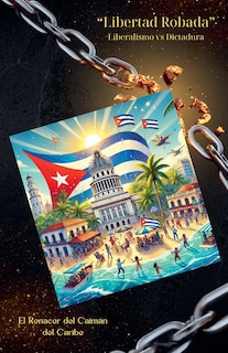 Front cover_Libertad Robada, Liberalismo vs Dictadura