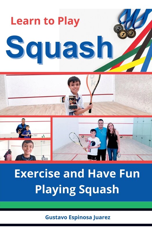 Couverture_Learn to Play Squash Exercise and Have Fun Playing Squash