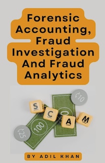 Couverture_Forensic Accounting, Fraud Investigation And Fraud Analytics