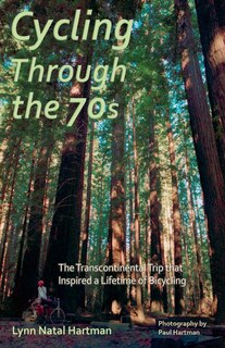 Front cover_Cycling Through the 70s - The Transcontinental Trip that Inspired a Lifetime of Bicycling