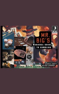 Front cover_Mr. Big's Magickal Guide to Gambling