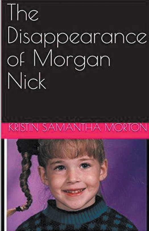 Front cover_The Disappearance of Morgan Nick