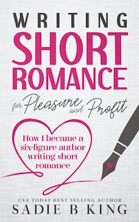 Front cover_Writing Short Romance for Pleasure and Profit