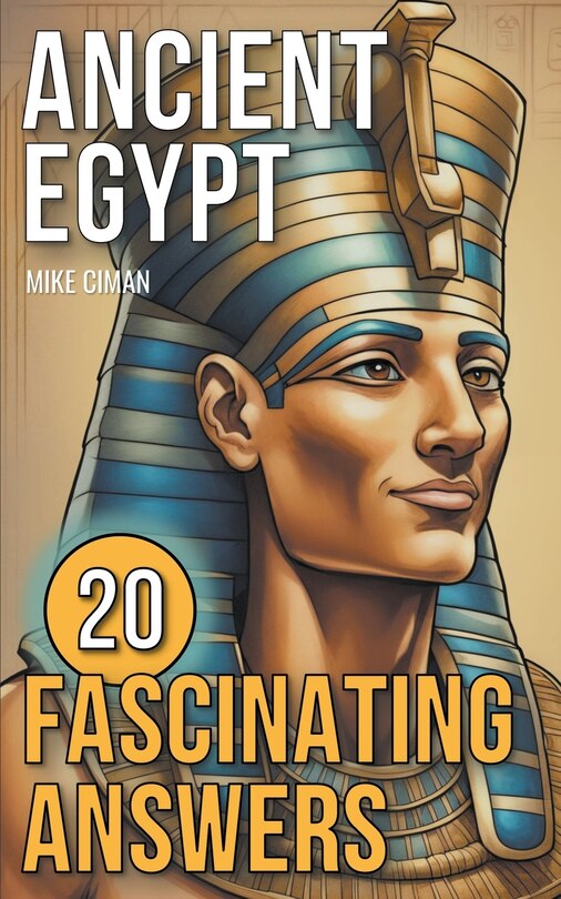 Couverture_Ancient Egypt - 20 Fascinating Answers