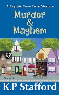 Couverture_Murder & Mayhem - A Cryptic Cove Cozy Mystery - Book 1