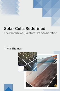 Couverture_Solar Cells Redefined The Promise of Quantum Dot Sensitization