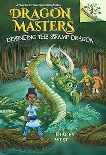 Couverture_Defending the Swamp Dragon: A Branches Book (Dragon Masters #31)