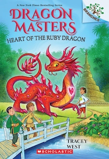Front cover_Heart of the Ruby Dragon: A Branches Book (Dragon Masters #32)