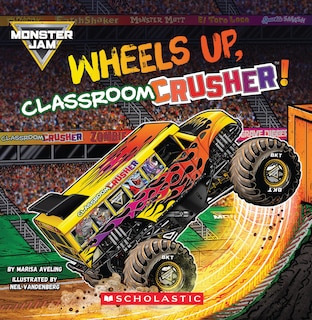 Front cover_Monster Jam: Wheels Up, Classroom Crusher!