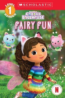 Couverture_Gabby's Dollhouse: Fairy Fun (Scholastic Reader, Level 1)