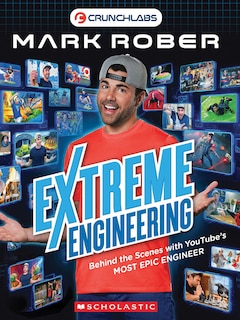 Front cover_Extreme Engineering with Mark Rober (Mark Rober)