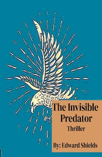 Front cover_The Invisible Predator