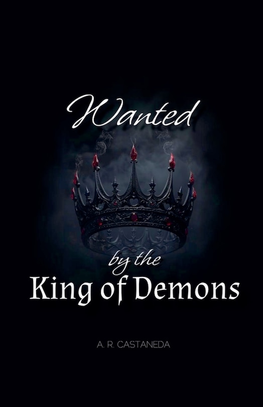 Front cover_Wanted by the King of Demons