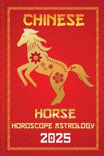Front cover_Horse Chinese Horoscope 2025