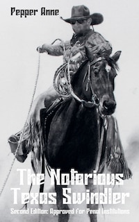 Front cover_The Notorious Texas Swindler