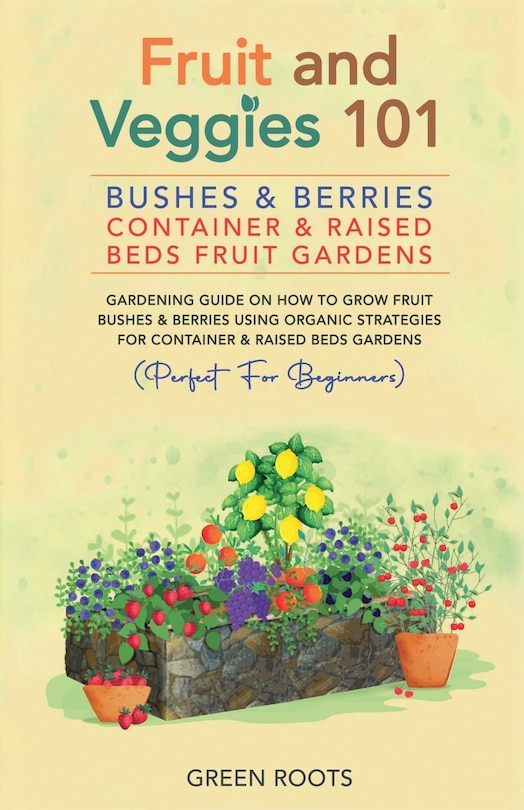 Front cover_Fruit and Veggies 101 - Bushes & Berries