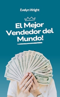 Front cover_El Mejor Vendedor del Mundo!