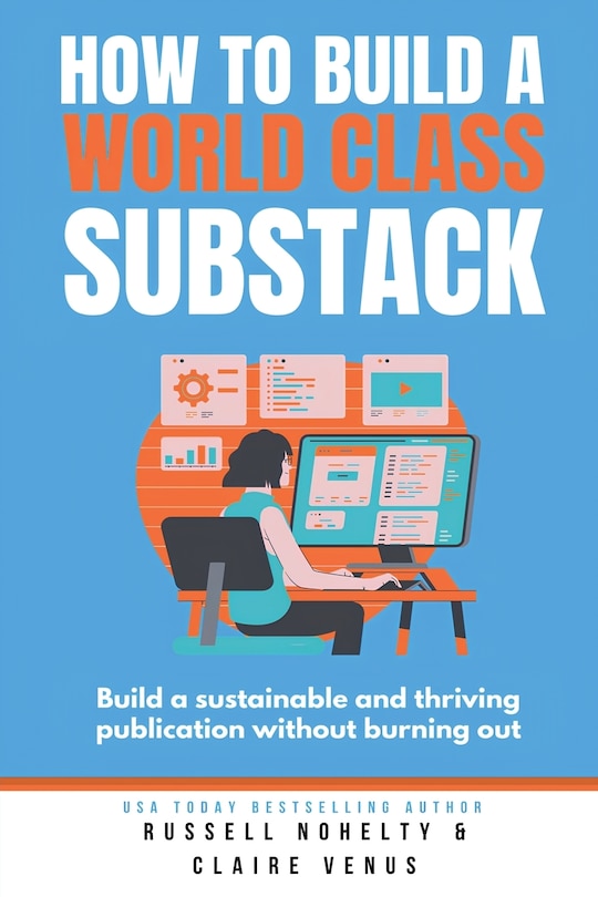 Front cover_How to Build a World Class Substack