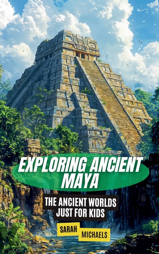 Front cover_Exploring Ancient Maya