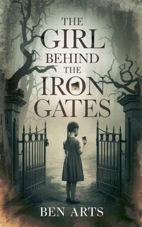 Front cover_The Girl Behind the Iron Gates
