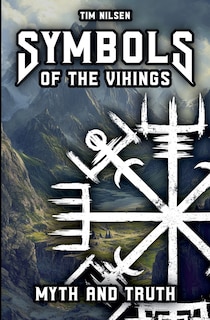 Front cover_Symbols of the Vikings - Myth and Truth