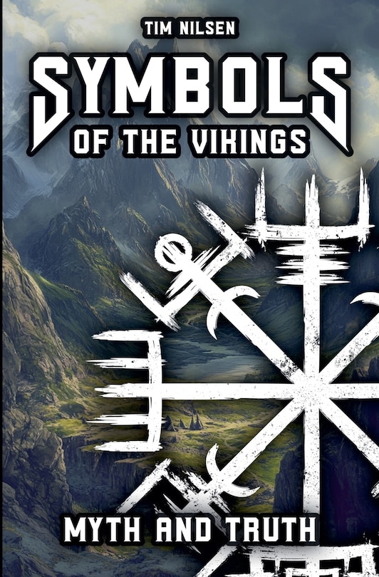 Front cover_Symbols of the Vikings - Myth and Truth