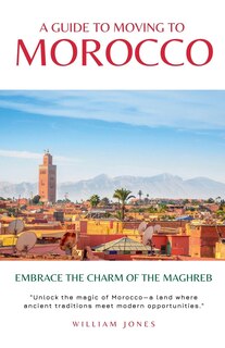 Front cover_A Guide to Moving to Morocco