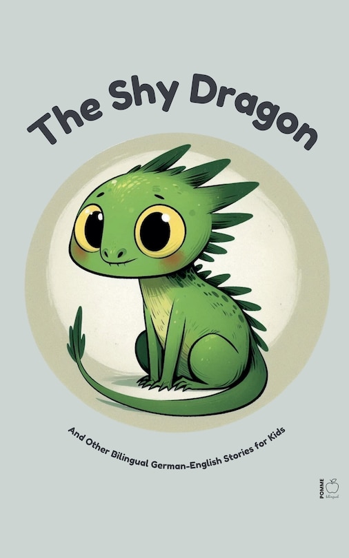 Front cover_The Shy Dragon And Other Bilingual German-English Stories for Kids