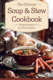Front cover_The Ultimate Soup & Stew Cookbook
