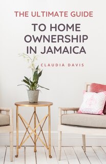 Front cover_The Ultimate Guide to Homeownership in Jamaica
