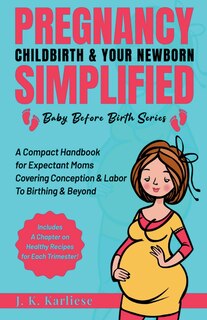 Couverture_Pregnancy Childbirth & Your Newborn Simplified