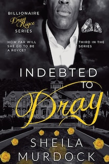 Front cover_Indebted to Dray