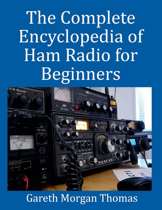 Couverture_The Complete Encyclopedia of Ham Radio for Beginners