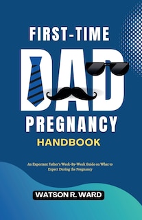 Front cover_First-Time Dad Pregnancy Handbook