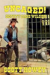 Front cover_Deputy Cage Wilder - Uncaged